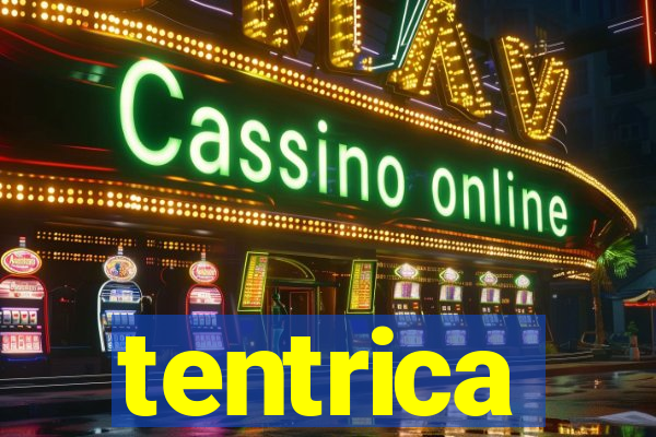 tentrica