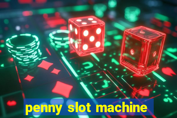 penny slot machine