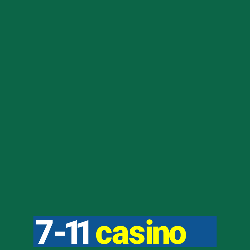 7-11 casino