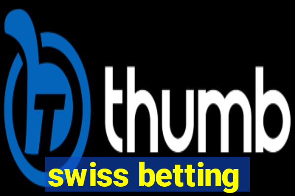 swiss betting