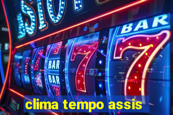 clima tempo assis