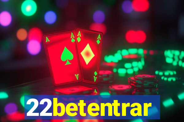 22betentrar