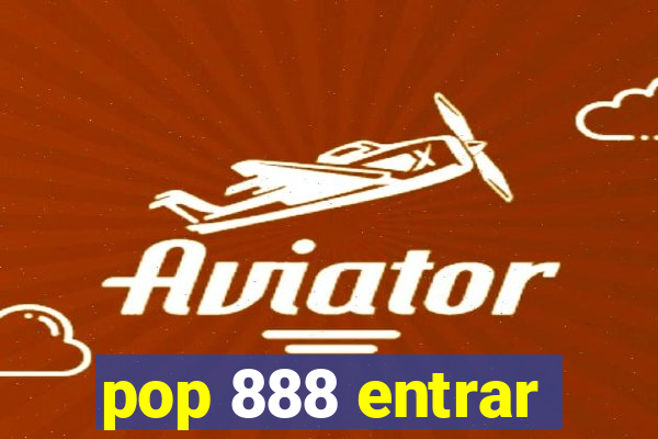 pop 888 entrar