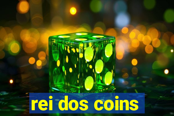 rei dos coins