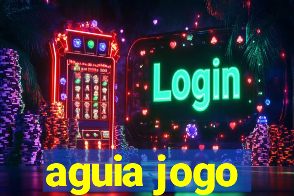 aguia jogo