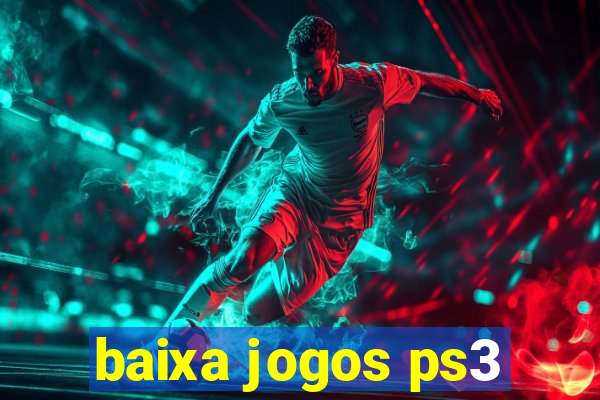 baixa jogos ps3