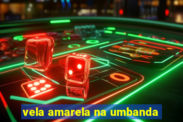 vela amarela na umbanda