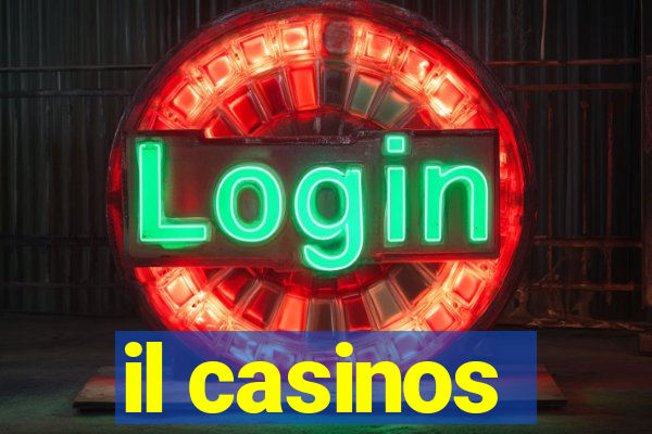 il casinos