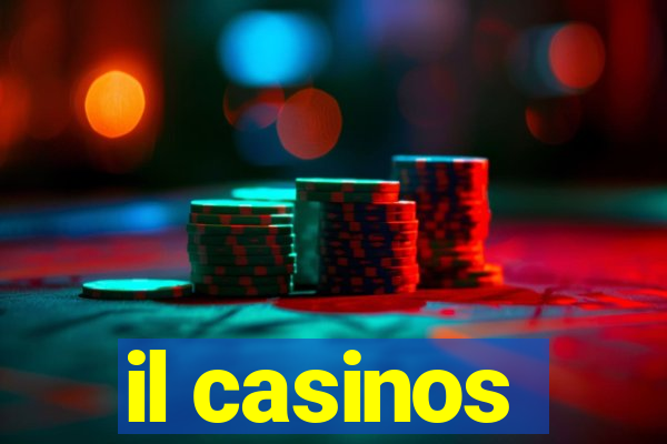 il casinos