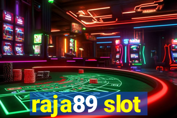 raja89 slot