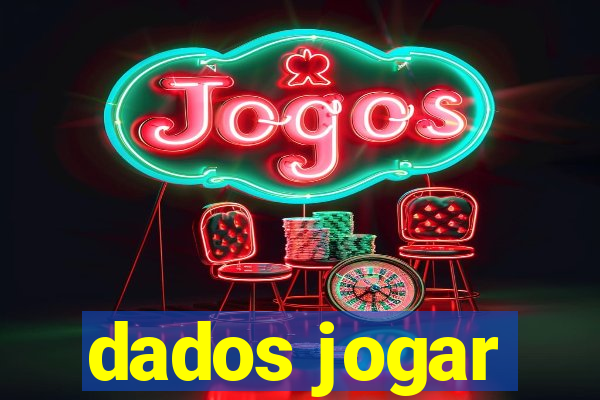 dados jogar