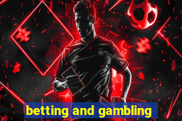 betting and gambling