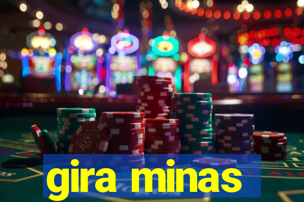 gira minas