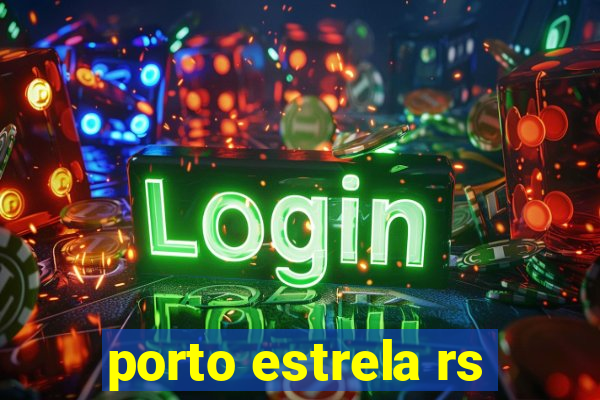 porto estrela rs