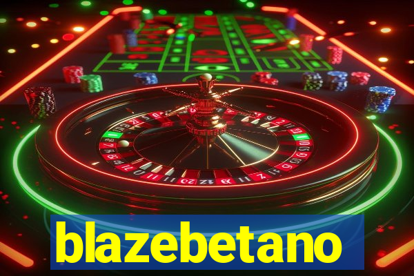 blazebetano