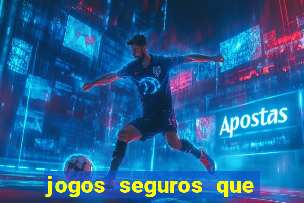 jogos seguros que ganha dinheiro