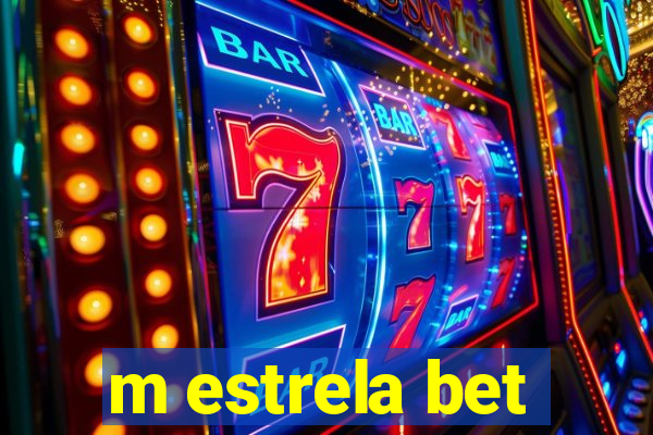 m estrela bet