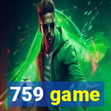 759 game