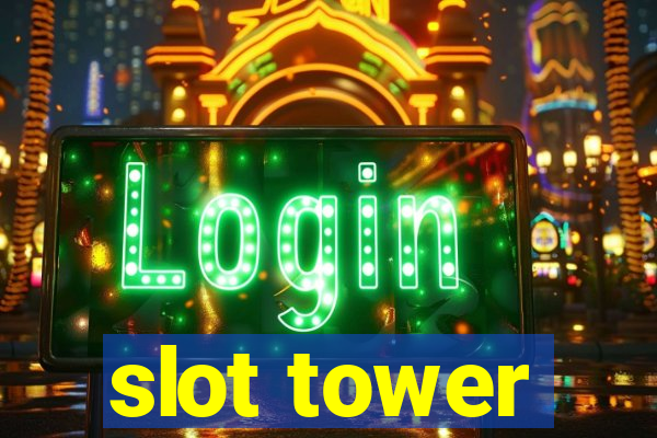 slot tower