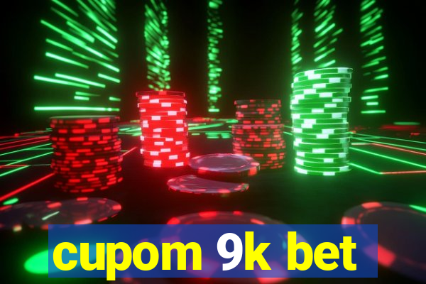 cupom 9k bet