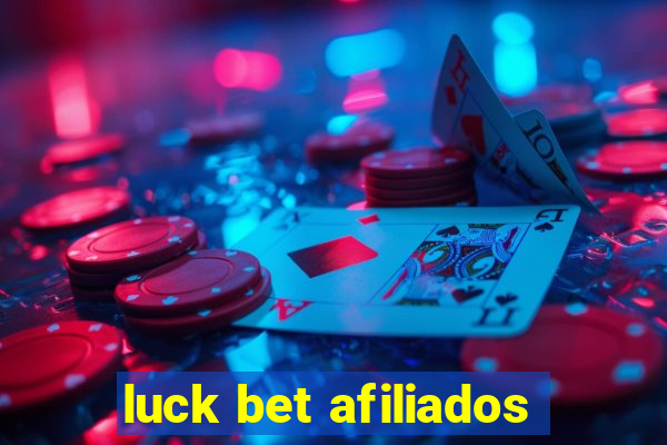 luck bet afiliados