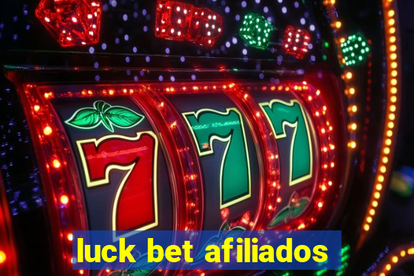 luck bet afiliados