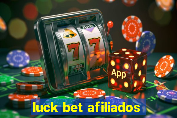 luck bet afiliados