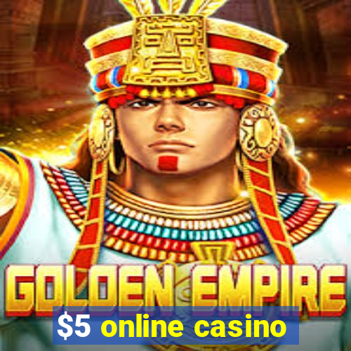 $5 online casino