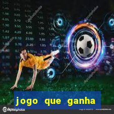 jogo que ganha dinheiro se cadastrando