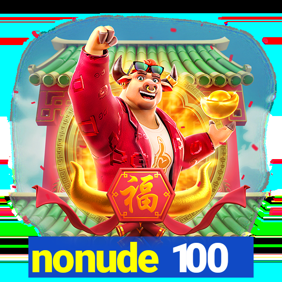 nonude 100