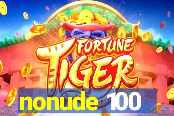 nonude 100