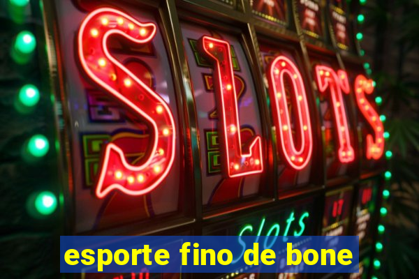 esporte fino de bone