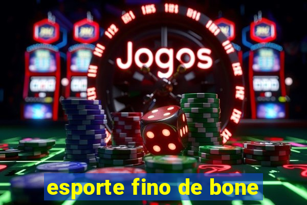 esporte fino de bone