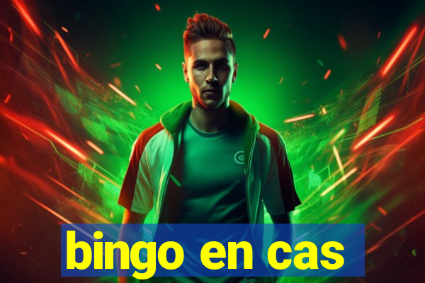 bingo en cas