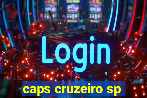 caps cruzeiro sp