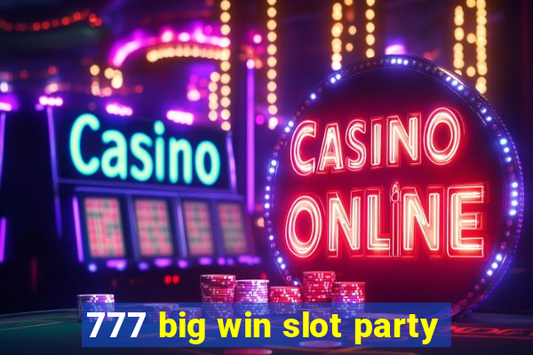 777 big win slot party