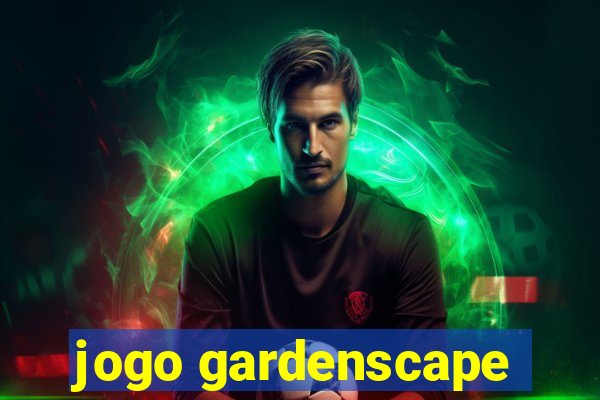 jogo gardenscape