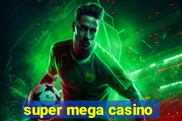 super mega casino