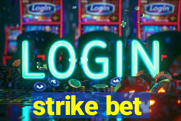 strike bet