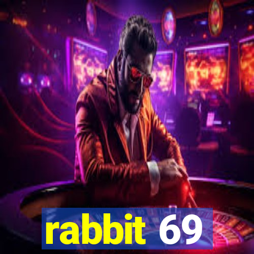 rabbit 69