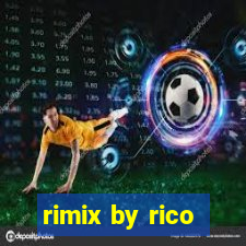 rimix by rico