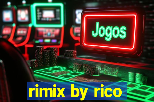 rimix by rico