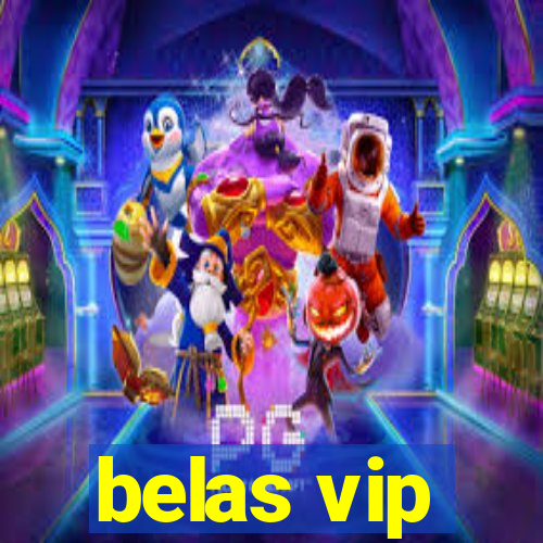 belas vip