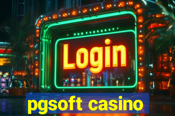 pgsoft casino