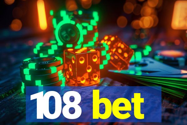 108 bet