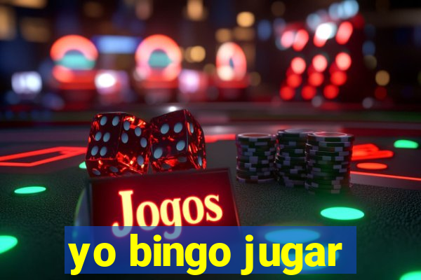 yo bingo jugar