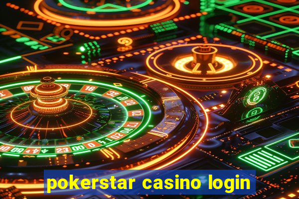 pokerstar casino login