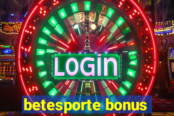 betesporte bonus