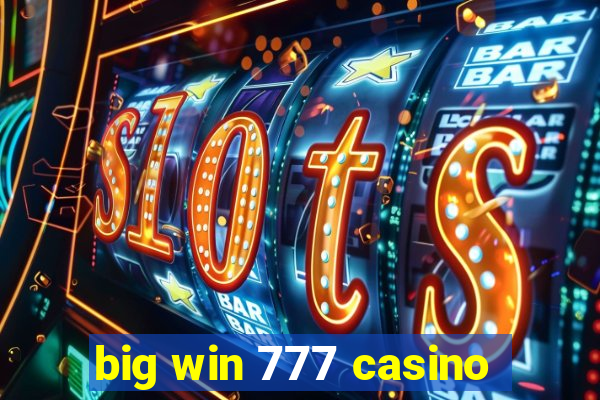 big win 777 casino