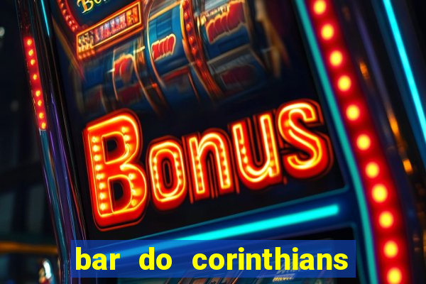 bar do corinthians em fortaleza